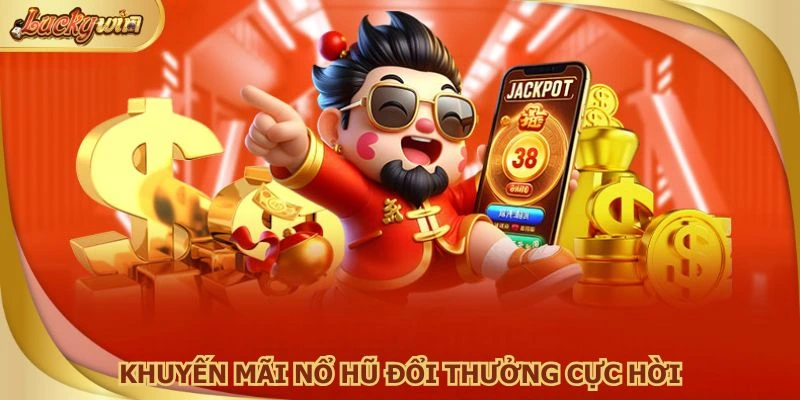 Khuyến mãi hấp dẫn mỗi ngày, cơ hội nhận thưởng lớn