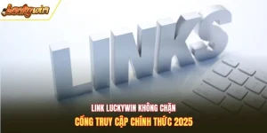 Link luckywin không chặn